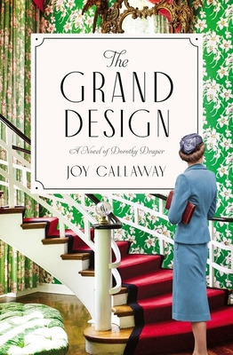 Libro The Grand Design: A Novel Of Dorothy Draper - Calla...