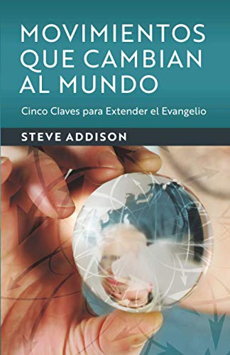 Movimientos Que Cambian Al Mundo: Cinco Claves Para Extender