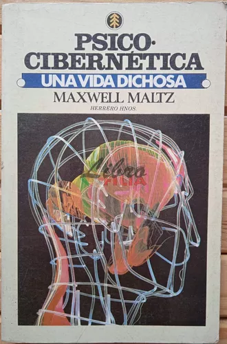 Psicocibernetica. Nuevo método para la conquista de una vida más fecunda y  dichosa. da Maltz, Maxwell (M.D).: Bien Encuadernación de tapa blanda  (1974)