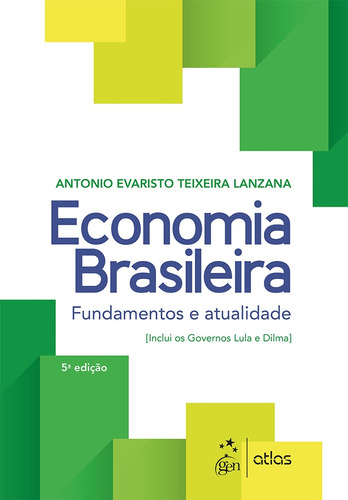 Economia Brasileira - Fundamentos e Atualidade, de Atlas. Editora Atlas Ltda., capa mole em português, 2016