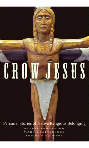 Crow Jesus, De Dr Jace Weaver. Editorial University Oklahoma Press, Tapa Blanda En Inglés