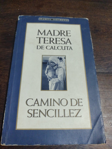 Madre Teresa De Calcuta. Camino De Sencillez. Planeta Olivos