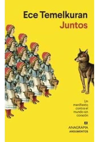 Juntos - Un Manifiesto Contra El Mundo Sin Corazon