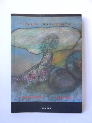 Poemas Radiactivos 1era Ed. 2007 Firmado Hahn Ilust. Cánovas