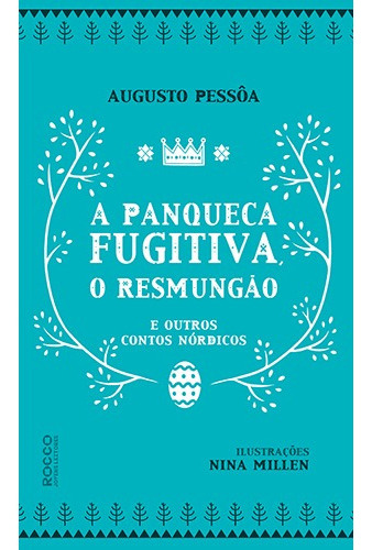 A panqueca fugitiva, o Resmungão e outros contos nórdicos, de Pessôa, Augusto. Editora Rocco Ltda, capa mole em português, 2015