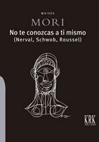 Libro No Te Conozcas A Ti Mismo (nerval, Schwob, Roussel)...