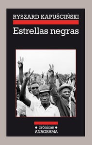 Estrellas Negras - Kapuscinski,ryszard