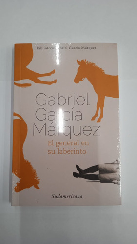 El General En Su Laberinto- Gabriel Garcia Marquez