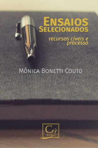 Ensaios Selecionados: Recursos Cíveis E Processo, De Couto, Monica Bonetti. Editora Cor Books Editora, Capa Mole Em Português