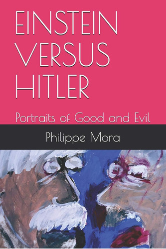 Libro: En Ingles Einstein Versus Hitler: Portraits Of Good