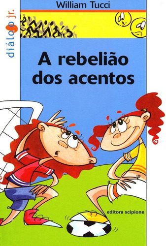 A rebelião dos acentos, de Tucci, William. Série Diálogo júnior Editora Somos Sistema de Ensino, capa mole em português, 2003