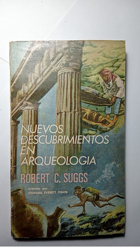 Nuevos Descubrimientos En Arqueologia -robert C. Suggs