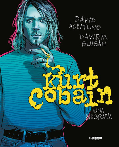 Kurt Cobain. Una biografía, de Buisán, David. Serie Random Comics Editorial RANDOM COMICS, tapa blanda en español, 2020