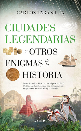 Ciudades Legendarias Y Otros Enigmas De La Historia. 