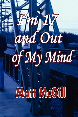 Libro I'm 17 And Out Of My Mind - Mcgill, Matt