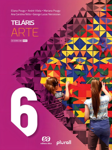 Teláris - Arte - 6º ano, de Pougy, Eliana. Projeto Teláris Editorial Ática Didáticos, capa mole em português, 2022