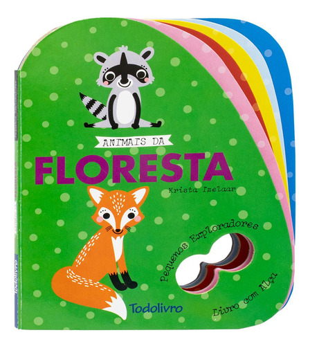 Pequenos Exploradores - Livro Com Alça: Animais Da Floresta, De Izelaar, Krista. Editora Todolivro, Capa Mole Em Português