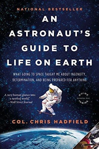 An Astronaut's Guide To Life On Earth : What Going To Space Taught Me About Ingenuity, Determinat..., De Chris Hadfield. Editorial Little, Brown & Company, Tapa Blanda En Inglés