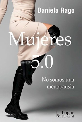 Libro Mujeres 5.0 . No Somos Una Menopausia De Daniela Rago