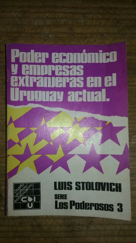 Poder Económico Y Empresas Extranjeras En El Uruguay Actual 