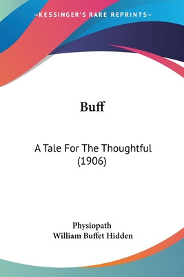 Libro Buff: A Tale For The Thoughtful (1906) - Physiopath