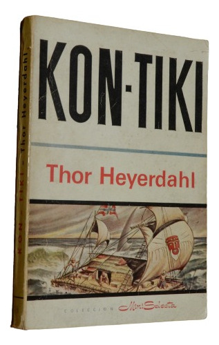 Kon-tiki. Thor Heyerdahl. Ediciones Selectas