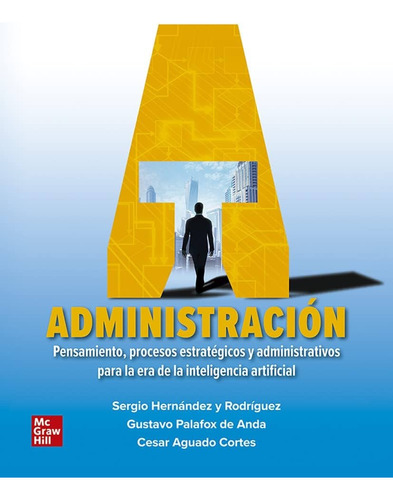 Libro Administración. Pensamiento, Proceso Estratégicos Y 