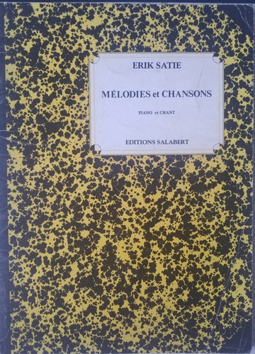 Imagen 1 de 3 de Partituras Melodias Y Canciones Para Canto Y Piano E. Satie