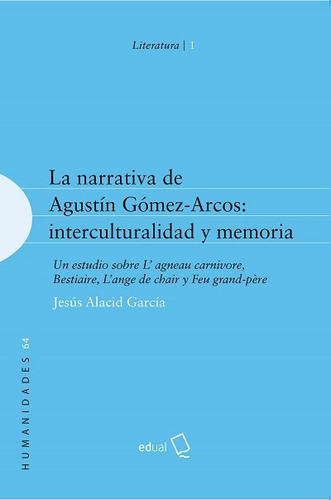 Narrativa De Agustin Gomez Arcos Interculturalidad - Alac...