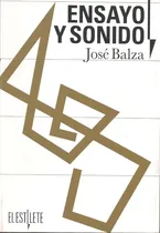 Comprar Ensayo Y Sonido (ensayos Sobre Música \u002F Nuevo) \u002F José Balza