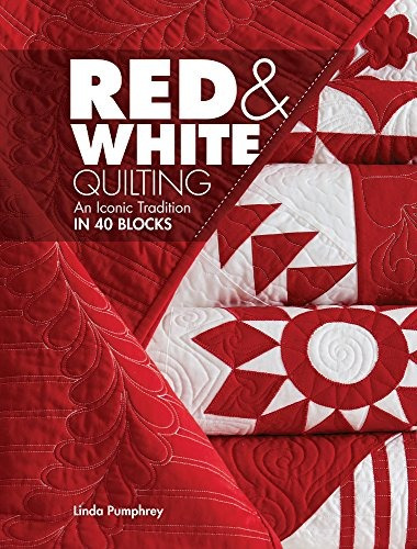 Red  Y  White Quilting An Iconic Tradition In 40 Blocks