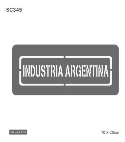 Imagen 1 de 1 de Mil Artes - Stencil Industria Argentina - 10 X 20cm - Sc345