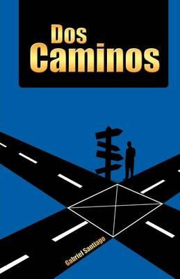 Libro Dos Caminos - Gabriel Santiago