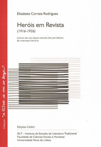 Libro Heróis Em Revista (1916-1926) - Leitura De Uma Época