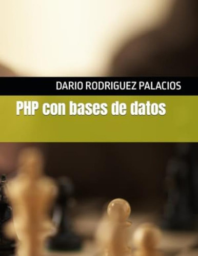 Libro:  Php Con Bases De Datos (spanish Edition)