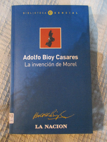 Adolfo Bioy Casares - La Invención De Morel - La Nación