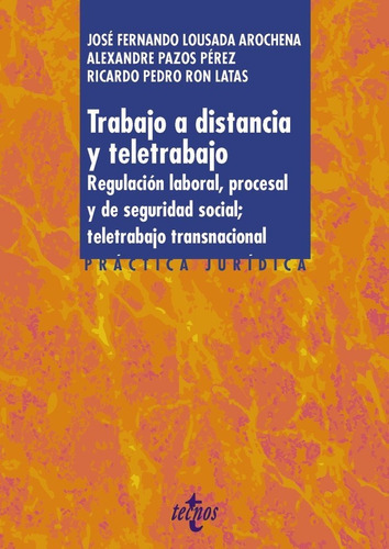 Trabajo A Distancia Y Teletrabajo, De Lousada Arochena, Jose Fernando. Editorial Tecnos, Tapa Blanda En Español