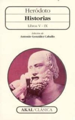 Libro - Heródoto Libros V-ix: Historias Editorial Akal