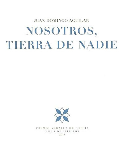 Nosotros Tierra De Nadie -premio Andaluz De Poesia Villa De