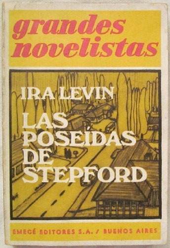 Las Poseídas De Stepford, Ira Levin. Ed. Emecé