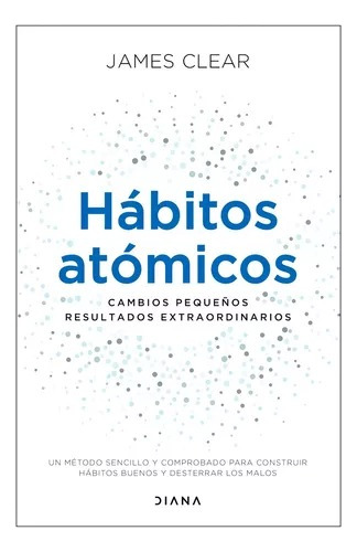 Habitos Atomicos - Sencillo Y Extraordinar (nuevo Y Original