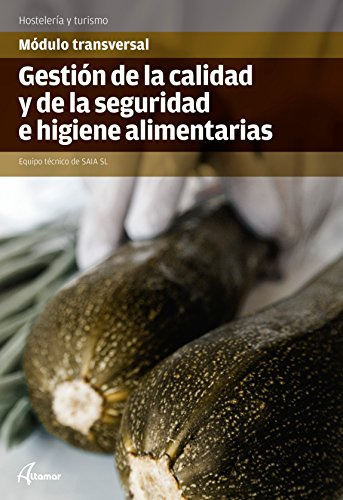 Gestion De La Calidad Y La Seguridad E Higiene Alimentarias