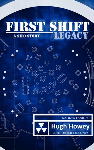 Libro: First Shift - Legacy (part 6 Of The Silo Series)