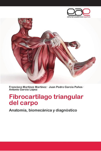 Libro: Fibrocartilago Triangular Del Carpo: Anatomía, Biomec