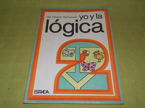 Yo Y La Lógica 2 - Gia Filipozzi Maricchiolo - Estrada