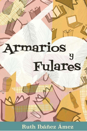 Libro: Armarios Y Fulares (spanish Edition)