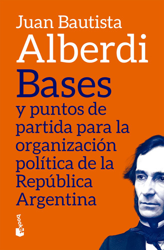 Bases Y Puntos De Partida (b). Juan Bautista Alberdi. Booket