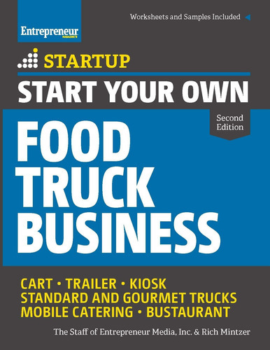 Start Your Own Food Truck Business: Cart  Trailer  Kiosk  S, De Sin Especificar. Editorial Entrepreneur Press; Second Edition (may 12, 2015), Tapa Blanda En Inglés, 2020