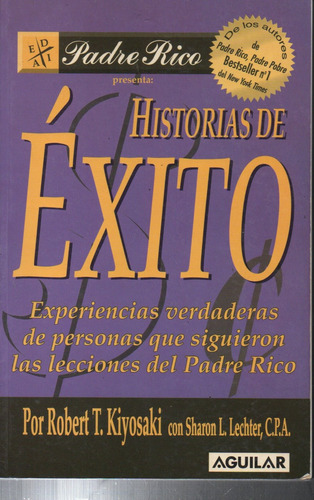 Robert Kiyosaki Padre Rico Presenta Historias De Exito Aguil