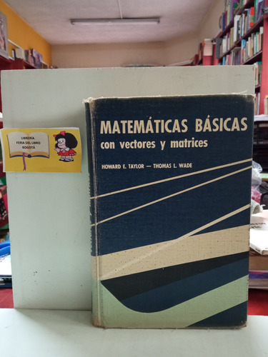 Matematicas Básicas Con Vectores Y Matices - Howard Taylor